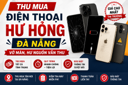 Thu mua điện thoại hư hỏng Đà Nẵng – Vỡ màn, hư nguồn vẫn thu