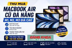 Thu Mua Macbook Air Cũ Đà Nẵng – M1, M2, M3 Giá Cao Tận Nơi