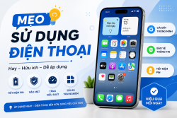 Mẹo Sử Dụng Điện Thoại Cực Hay Bạn Nên Biết (Phần 18)