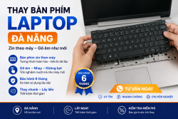 Thay bàn phím laptop Đà Nẵng – Zin theo máy, gõ êm như mới