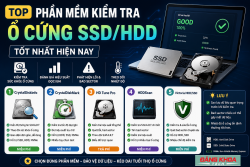 Top Phần Mềm Kiểm Tra Ổ Cứng SSD/HDD Tốt Nhất Hiện Nay