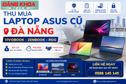Thu mua laptop Asus cũ Đà Nẵng – VivoBook, ZenBook, ROG