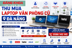 Thu mua laptop văn phòng cũ Đà Nẵng – Định giá theo cấu hình thực tế